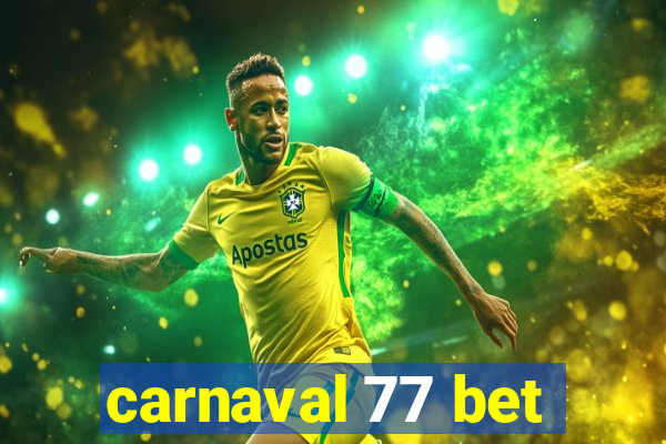 carnaval 77 bet